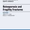 Osteoporosis and Fragility Fractures, An Issue of Orthopedic Clinics (The Clinics: Orthopedics) (Original PDF from Publisher)