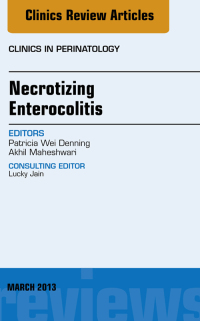 Necrotizing Enterocolitis, An Issue of Clinics in Perinatology (The Clinics: Internal Medicine) (Original PDF from Publisher)