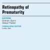 Retinopathy of Prematurity, An Issue of Clinics in Perinatology, 1e (The Clinics: Internal Medicine)