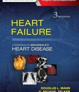 Heart Failure: A Companion to Braunwald’s Heart Disease, 3rd Edition (ORIGINAL PDF from Publisher)