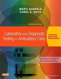 Laboratory and Diagnostic Testing in Ambulatory Care: A Guide for Health Care Professionals, 3rd Edition