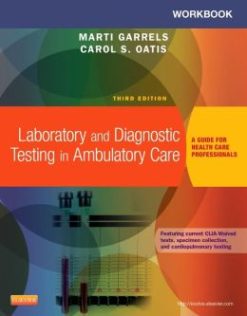 Workbook for Laboratory and Diagnostic Testing in Ambulatory Care: A Guide for Health Care Professionals, 3rd Edition