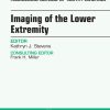 Imaging of the Lower Extremity, An Issue of Radiologic Clinics of North America (The Clinics: Radiology) (Original PDF from Publisher)