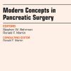 Modern Concepts in Pancreatic Surgery, An Issue of Surgical Clinics, 1e (The Clinics: Surgery)