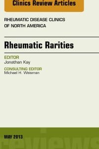 Rhuematic Rarities, An Issue of Rheumatic Disease Clinics (The Clinics: Internal Medicine) (Original PDF from Publisher)