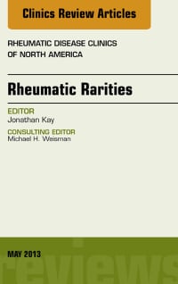 Rhuematic Rarities, An Issue of Rheumatic Disease Clinics (The Clinics: Internal Medicine) (Original PDF from Publisher)