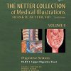 The Netter Collection of Medical Illustrations: Digestive System: Part I – The Upper Digestive Tract, Volume 9, 2nd Edition (Netter Green Book Collection)