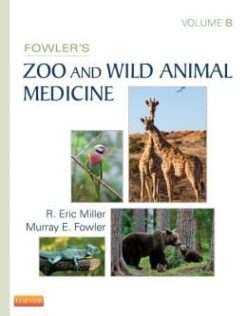 Fowler’s Zoo and Wild Animal Medicine, Volume 8