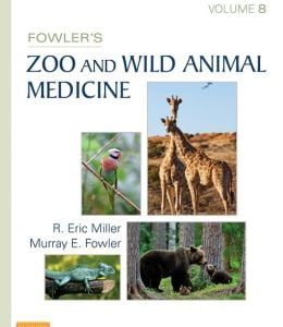 Fowler’s Zoo and Wild Animal Medicine, Volume 8