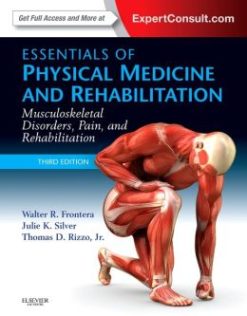 Essentials of Physical Medicine and Rehabilitation, 3rd Edition (ORIGINAL PDF from Publisher)