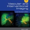 Vascular and Interventional Imaging: Case Review Series, 3rd Edition (ORIGINAL PDF from Publisher)