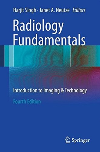 Radiology Fundamentals: Introduction to Imaging & Technology, 4th Edition (Original PDF from Publisher)
