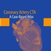 Coronary Artery CTA: A Case-Based Atlas