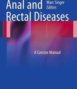 Anal and Rectal Diseases: A Concise Manual