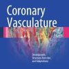 Coronary Vasculature: Development, Structure-Function, and Adaptations (Original PDF from Publisher)