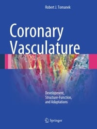 Coronary Vasculature: Development, Structure-Function, and Adaptations (Original PDF from Publisher)