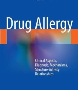 Drug Allergy: Clinical Aspects, Diagnosis, Mechanisms, Structure-Activity Relationships
