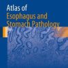 Atlas of Esophagus and Stomach Pathology