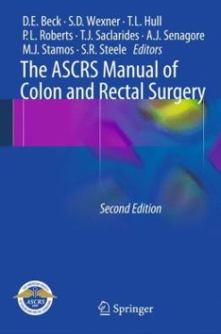 The ASCRS Manual of Colon and Rectal Surgery 2e