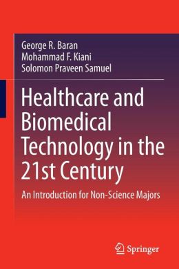 Healthcare and Biomedical Technology in the 21st Century: An Introduction for Non-Science Majors (EPUB)