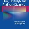 Fluid, Electrolyte and Acid-Base Disorders: Clinical Evaluation and Management (Original PDF from Publisher)