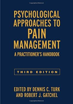 Psychological Approaches to Pain Management, Third Edition: A Practitioner’s Handbook (PDF)