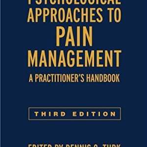 Psychological Approaches to Pain Management, Third Edition: A Practitioner’s Handbook (PDF)