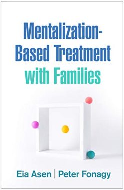 Mentalization-Based Treatment with Families (Original PDF from Publisher)