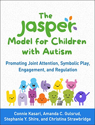 The JASPER Model for Children with Autism: Promoting Joint Attention, Symbolic Play, Engagement, and Regulation (Original PDF from Publisher)