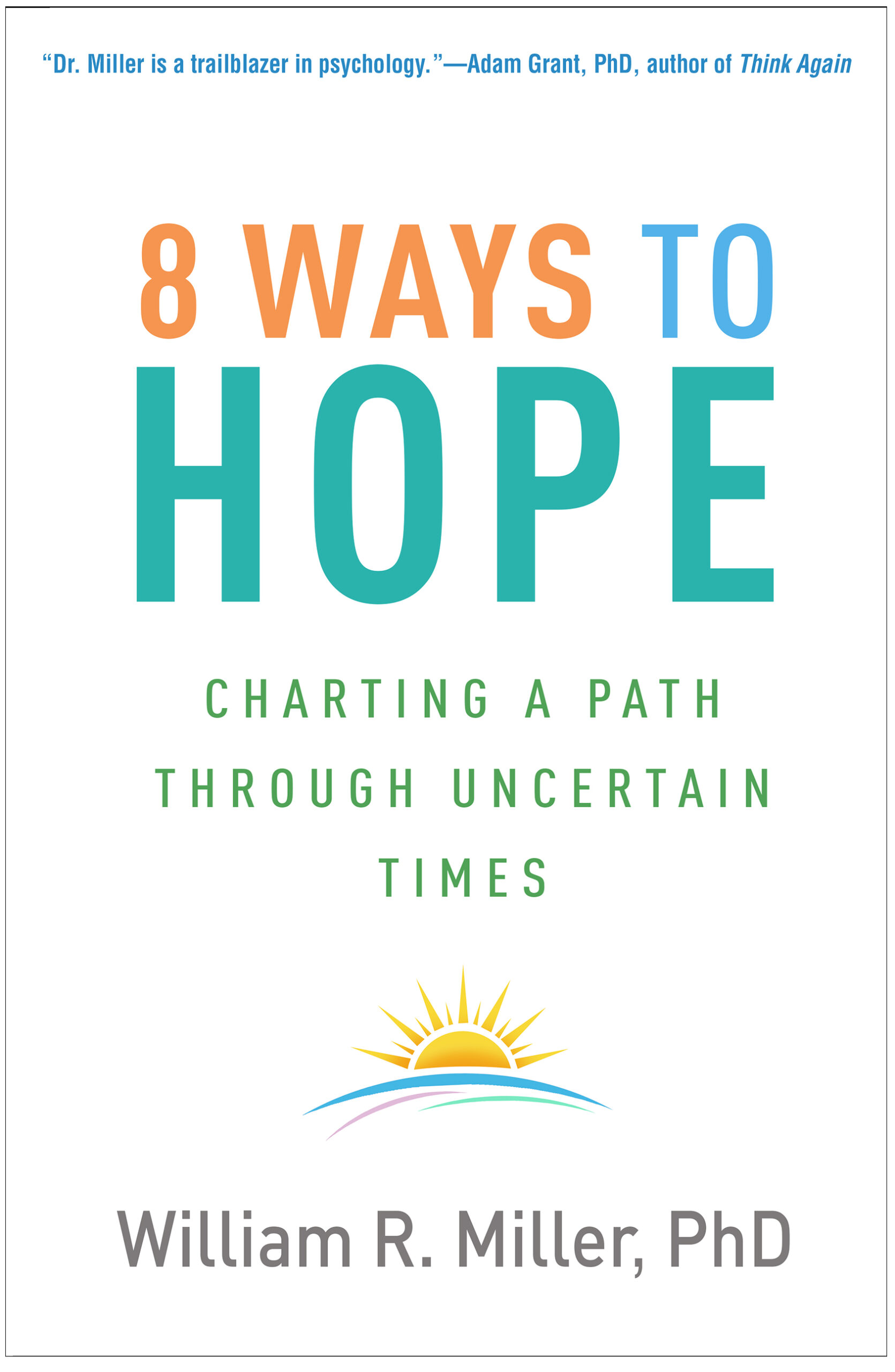 8 Ways to Hope: Charting a Path through Uncertain Times (Original PDF from Publisher)
