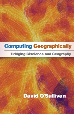 Computing Geographically: Bridging Giscience and Geography (Original PDF from Publisher)