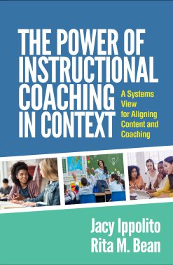 The Power of Instructional Coaching in Context: A Systems View for Aligning Content and Coaching (Original PDF from Publisher)