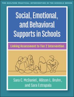 Social, Emotional, and Behavioral Supports in Schools: Linking Assessment to Tier 2 Intervention (Original PDF from Publisher)