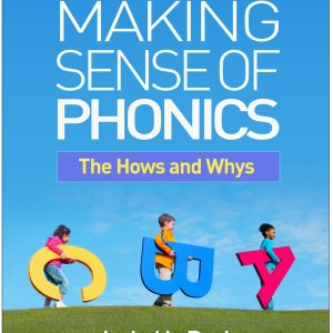 Making Sense of Phonics: The Hows and Whys, 3rd Edition (Original PDF from Publisher)
