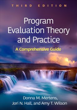 Program Evaluation Theory and Practice: A Comprehensive Guide, 3rd Edition (Original PDF from Publisher)