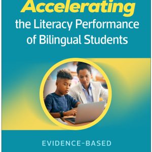 Accelerating the Literacy Performance of Bilingual Students: Evidence-Based Instruction in Grades K-6 (Original PDF from Publisher)