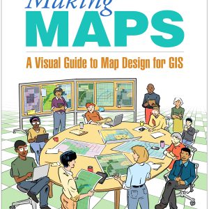 Making Maps: A Visual Guide to Map Design for GIS, 4th Edition (Original PDF from Publisher)