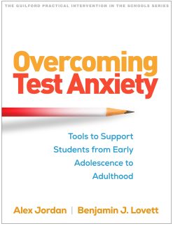 Overcoming Test Anxiety: Tools to Support Students from Early Adolescence to Adulthood (Original PDF from Publisher)