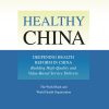 Healthy China: Deepening Health Reform in China: Building High-Quality and Value-Based Service Delivery (EPUB)