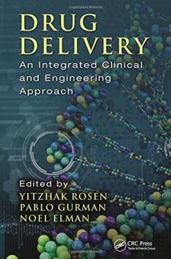 Drug Delivery: An Integrated Clinical and Engineering Approach (PDF)