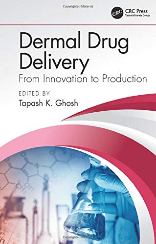 Dermal Drug Delivery: From Innovation to Production (Original PDF from Publisher)