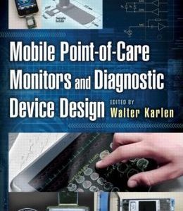 Mobile Point-of-Care Monitors and Diagnostic Device Design