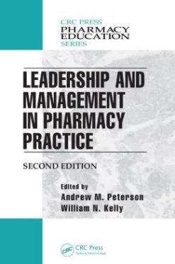 Leadership and Management in Pharmacy Practice, Second Edition