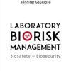 Laboratory Biorisk Management: Biosafety and Biosecurity