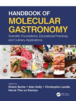 Handbook of Molecular Gastronomy: Scientific Foundations, Educational Practices, and Culinary Applications (Original PDF from Publisher)