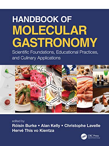 Handbook of Molecular Gastronomy: Scientific Foundations, Educational Practices, and Culinary Applications (Original PDF from Publisher)