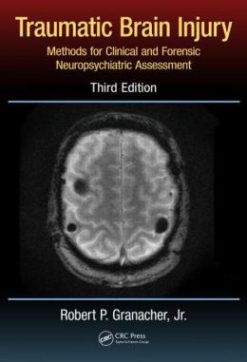 Traumatic Brain Injury: Methods for Clinical and Forensic Neuropsychiatric Assessment, Third Edition (Original PDF from Publisher)