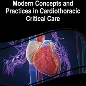 Modern Concepts and Practices in Cardiothoracic Critical Care (Original PDF from Publisher)