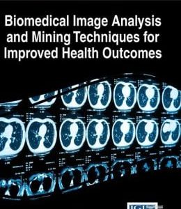 Biomedical Image Analysis and Mining Techniques for Improved Health Outcomes