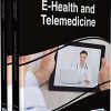 Encyclopedia of E-health and Telemedicine